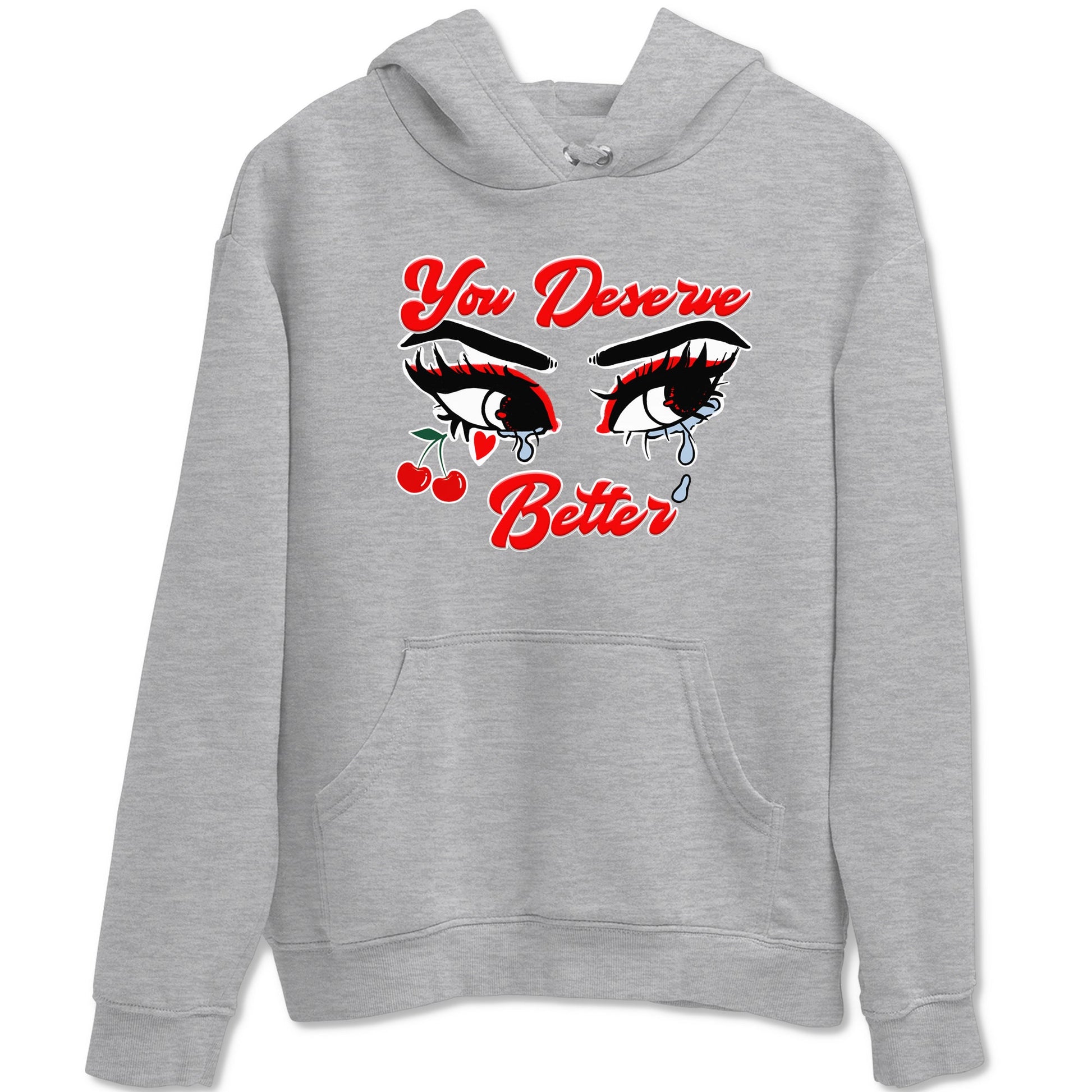 11s Cherry shirts to match jordans You Deserve Better sneaker match tees Air Jordan 11 Retro Cherry match shoes to clothes SNRT Sneaker Tees unisex cotton Heather Grey 2 shirts