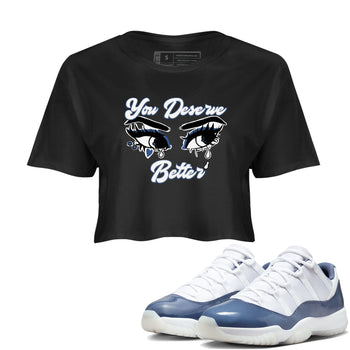 11s Diffused Blue shirts to match jordans You Deserve Better sneaker match tees Air Jordan 11 Diffused Blue SNRT Sneaker Tees streetwear brand Black 1 crop tee