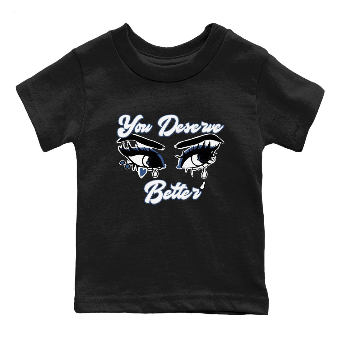 11s Diffused Blue shirts to match jordans You Deserve Better sneaker match tees Air Jordan 11 Diffused Blue SNRT Sneaker Tees streetwear brand Baby and Youth Black 2 cotton tee