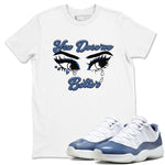 11s Diffused Blue shirts to match jordans You Deserve Better sneaker match tees Air Jordan 11 Diffused Blue SNRT Sneaker Tees streetwear brand White 1 unisex cotton tee