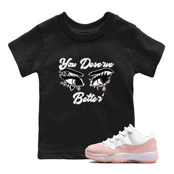 11s Legend Pink shirt to match jordans You Deserve Better sneaker tees Air Jordan 11 Legend Pink SNRT sneaker release tees baby toddler Black 1 cotton Shirt