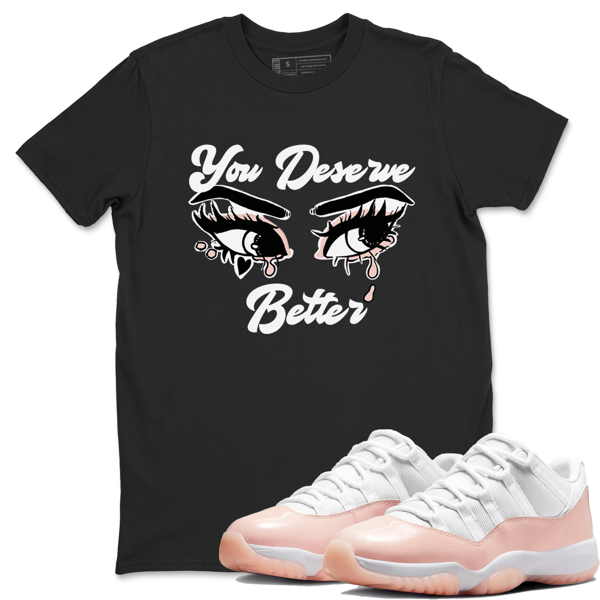 11s Legend Pink shirt to match jordans You Deserve Better sneaker tees Air Jordan 11 Legend Pink SNRT Sneaker Release Tees unisex cotton Black 1 crew neck shirt