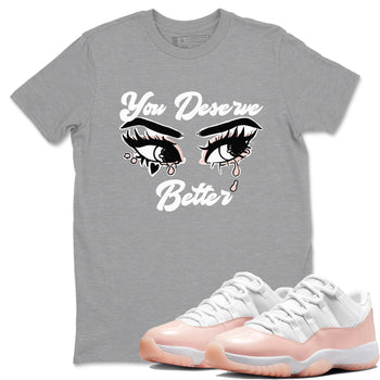 11s Legend Pink shirt to match jordans You Deserve Better sneaker tees Air Jordan 11 Legend Pink SNRT Sneaker Release Tees unisex cotton Heather Grey 1 crew neck shirt