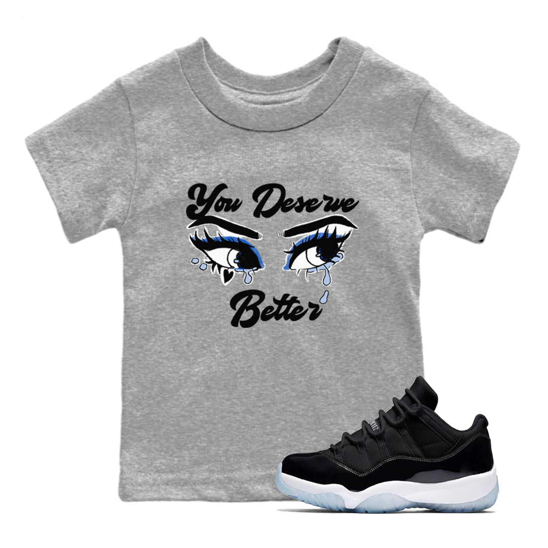 11s Low Space shirt to match jordans You Deserve Better sneaker tees Air Jordan 11 Black/Varsity Royal SNRT sneaker release tees baby toddler Heather Grey 1 cotton Shirt