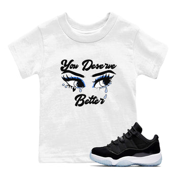 11s Low Space shirt to match jordans You Deserve Better sneaker tees Air Jordan 11 Black/Varsity Royal SNRT sneaker release tees baby toddler White 1 cotton Shirt