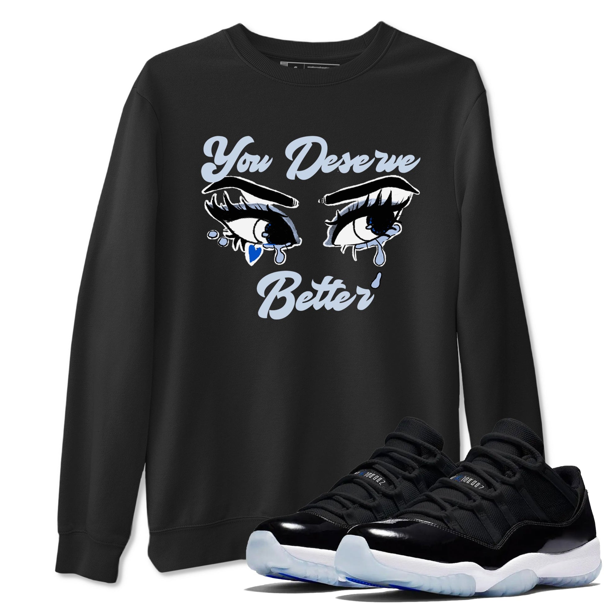 11s Low Space shirt to match jordans You Deserve Better sneaker tees Air Jordan 11 Black/Varsity Royal SNRT Sneaker Release Tees unisex cotton Black 1 crew neck shirt