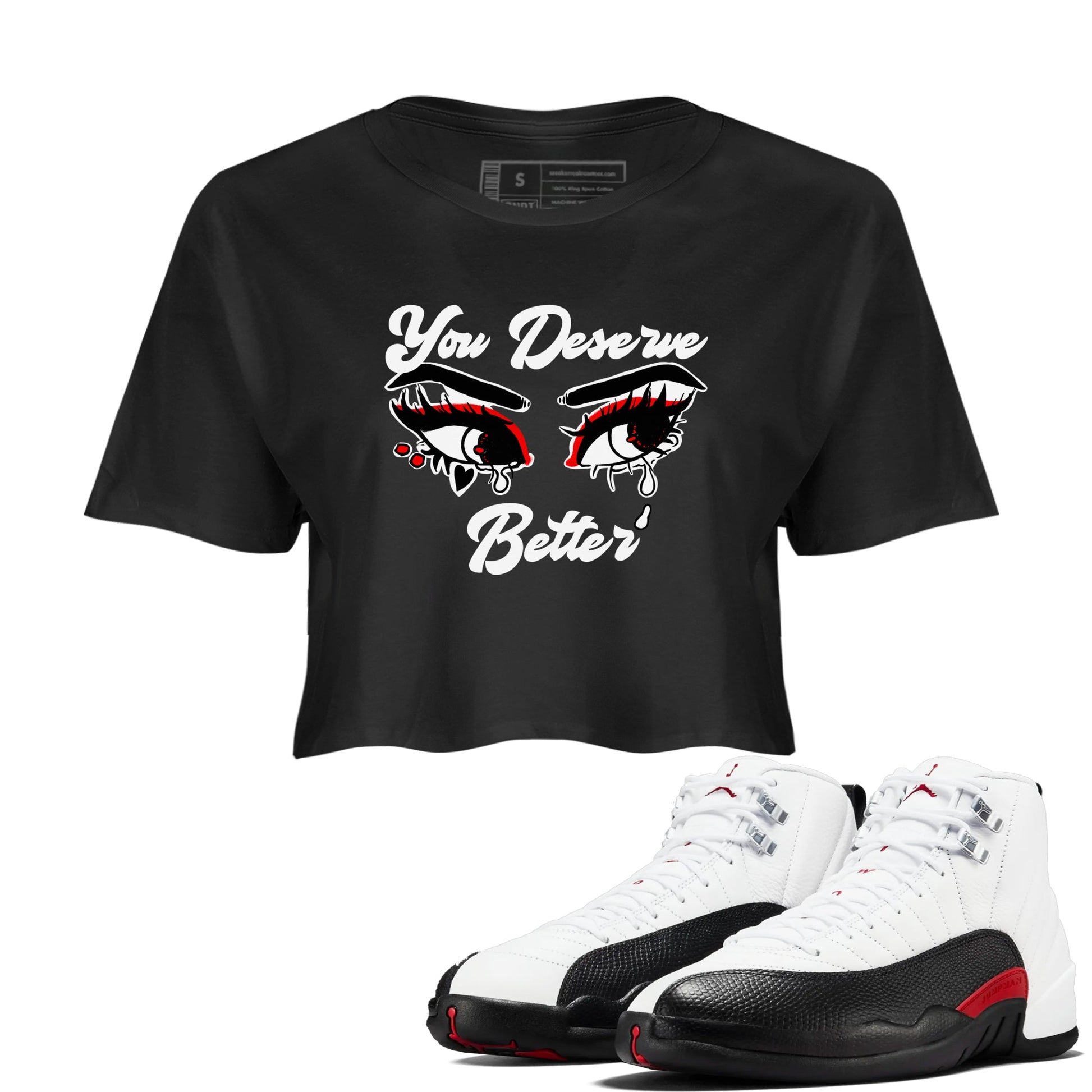 AJ12 Taxi Flip shirt to match jordans You Deserve Better sneaker tees Air Jordan 12 Taxi Flip SNRT Sneaker Release Tees Black 1 crop length shirt