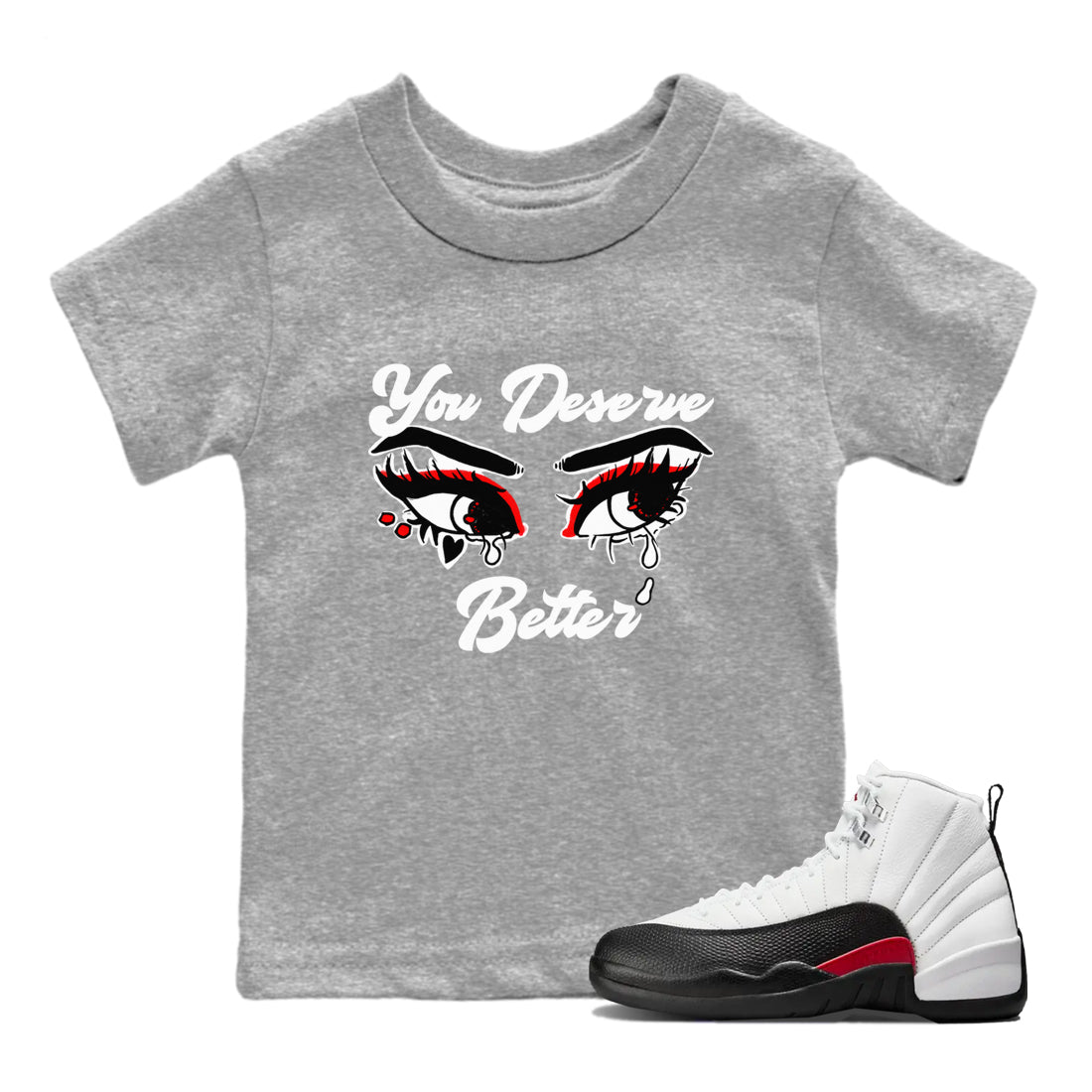 AJ12 Taxi Flip shirt to match jordans You Deserve Better sneaker tees Air Jordan 12 Taxi Flip SNRT sneaker release tees baby toddler Heather Grey 1 cotton Shirt