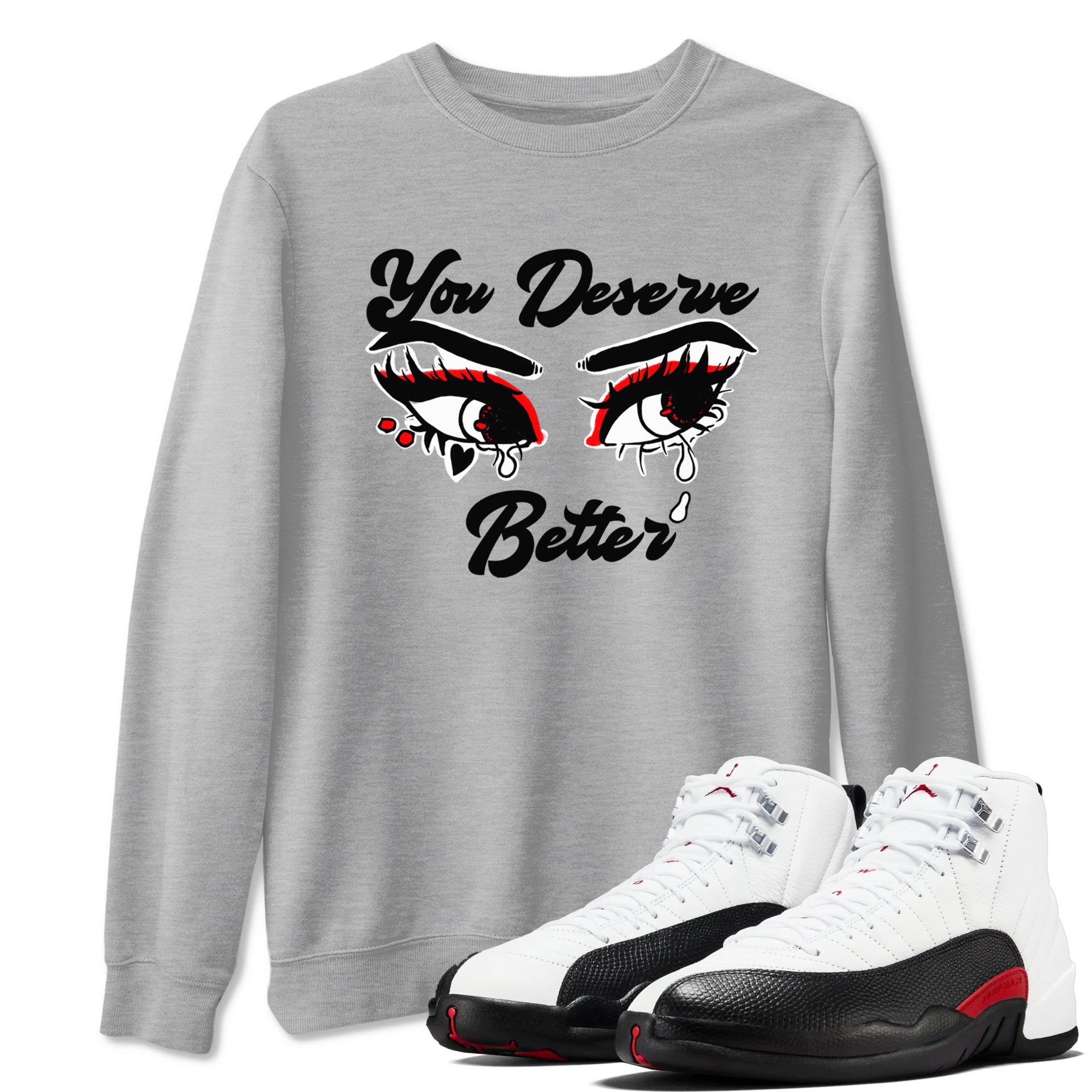 AJ12 Taxi Flip shirt to match jordans You Deserve Better sneaker tees Air Jordan 12 Taxi Flip SNRT Sneaker Release Tees unisex cotton Heather Grey 1 crew neck shirt