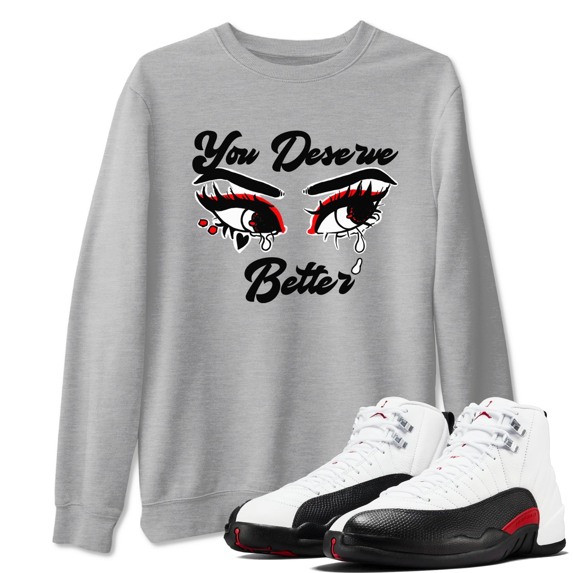 AJ12 Taxi Flip shirt to match jordans You Deserve Better sneaker tees Air Jordan 12 Taxi Flip SNRT Sneaker Release Tees unisex cotton Heather Grey 1 crew neck shirt