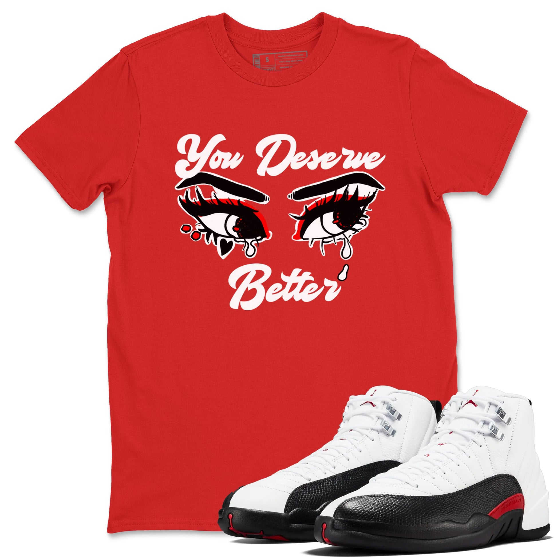 AJ12 Taxi Flip shirt to match jordans You Deserve Better sneaker tees Air Jordan 12 Taxi Flip SNRT Sneaker Release Tees unisex cotton Red 1 crew neck shirt