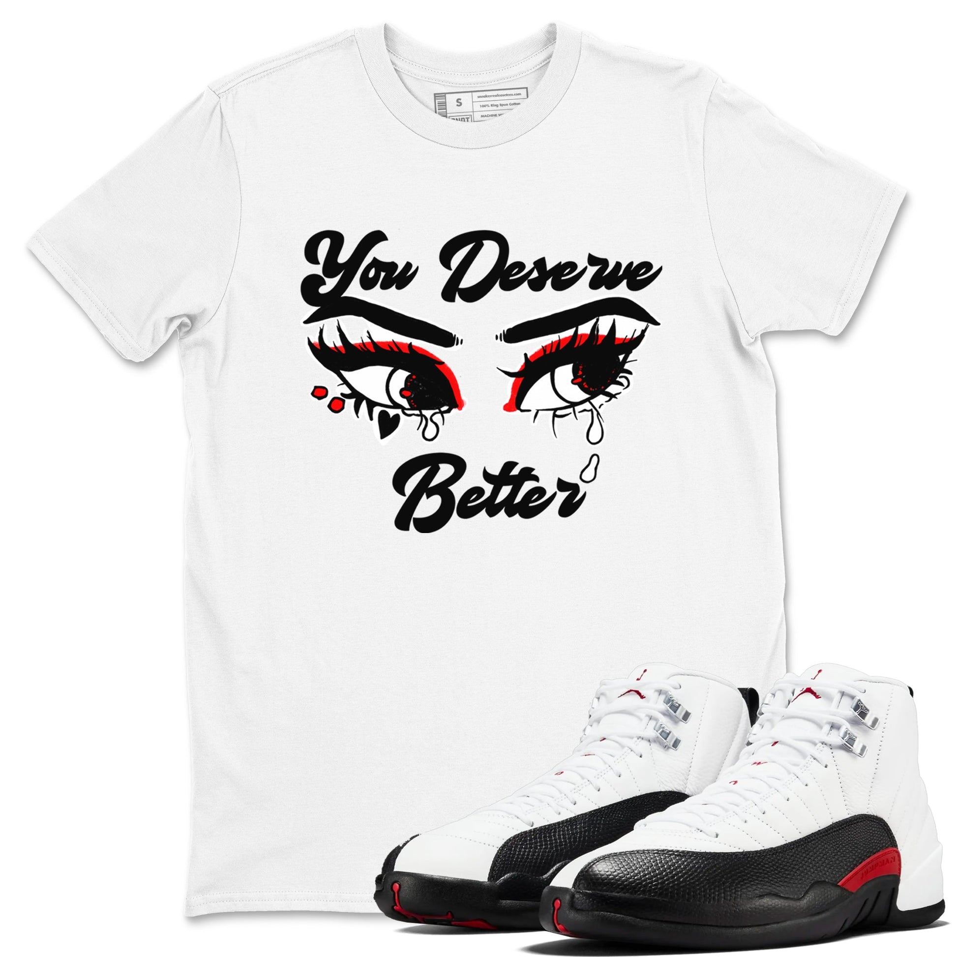 AJ12 Taxi Flip shirt to match jordans You Deserve Better sneaker tees Air Jordan 12 Taxi Flip SNRT Sneaker Release Tees unisex cotton White 1 crew neck shirt