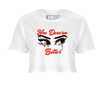 AJ13 Dune Red shirts to match jordans You Deserve Better sneaker match tees Air Jordan 13 Dune Red SNRT Sneaker Tees streetwear brand White 2 crop tee