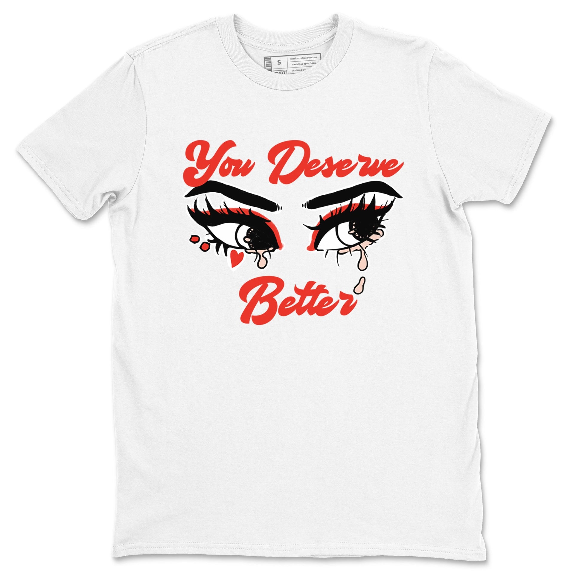 AJ13 Dune Red shirts to match jordans You Deserve Better sneaker match tees Air Jordan 13 Dune Red SNRT Sneaker Tees streetwear brand White 2 unisex cotton tee
