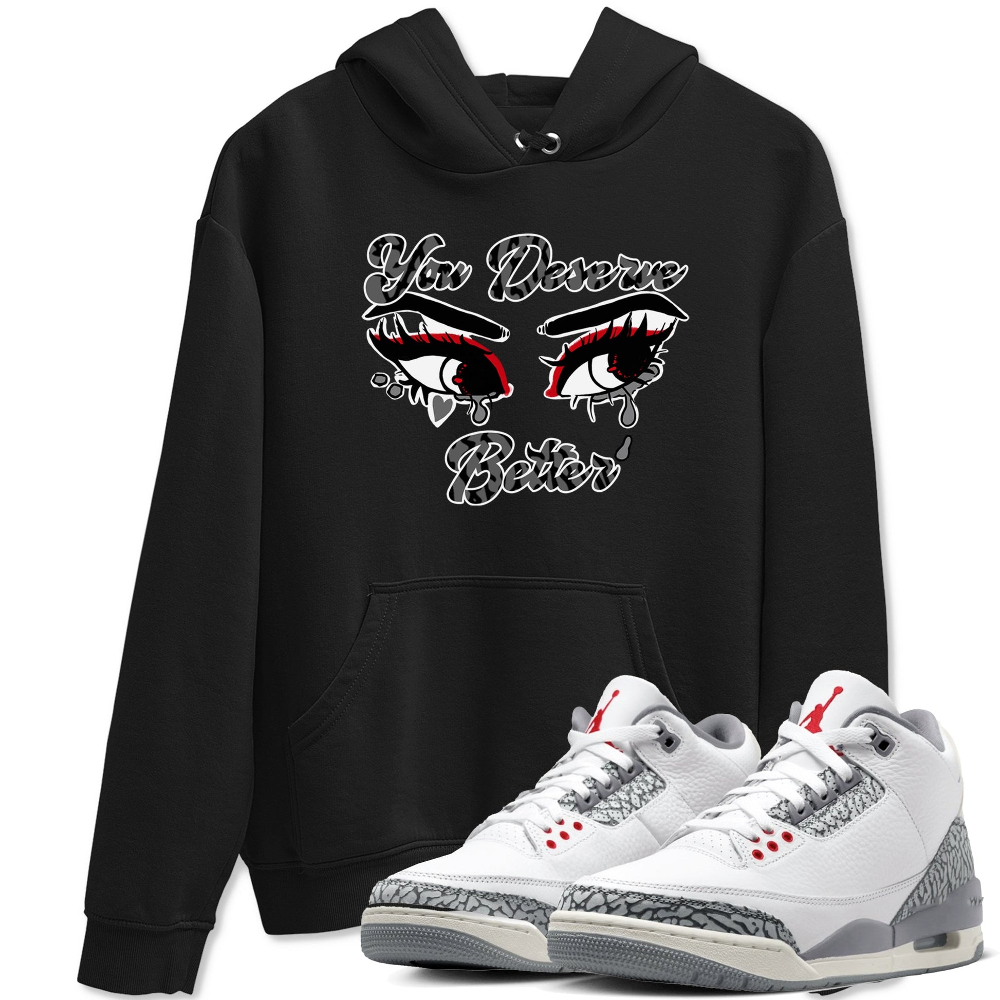 3s Cement Grey shirts to match jordans You Deserve Better sneaker match tees Air Jordan 3 Cement Grey SNRT Sneaker Release Tees unisex cotton Black 1 crew neck shirts