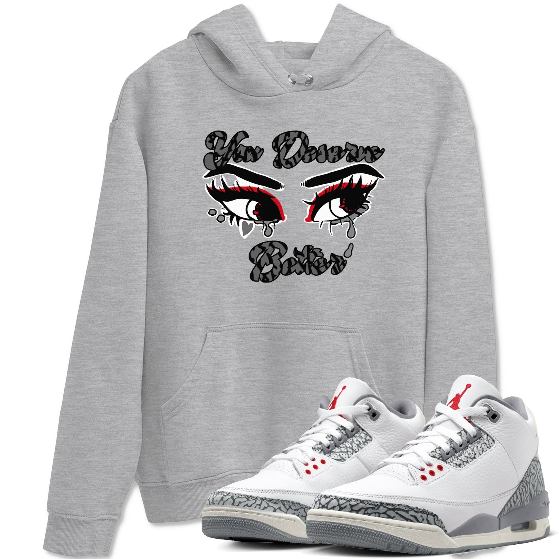3s Cement Grey shirts to match jordans You Deserve Better sneaker match tees Air Jordan 3 Cement Grey SNRT Sneaker Release Tees unisex cotton Heather Grey 1 crew neck shirts