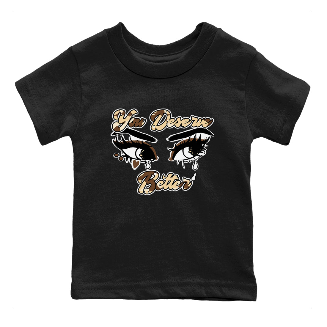 AJ3 Desert Camo shirts to match jordans You Deserve Better sneaker match tees Air Jordan 3 Desert Camo SNRT Sneaker Tees streetwear brand Baby and Youth Black 2 cotton tee