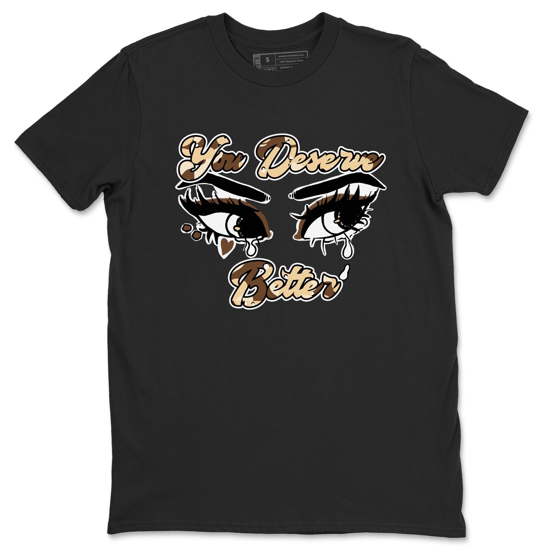 AJ3 Desert Camo shirts to match jordans You Deserve Better sneaker match tees Air Jordan 3 Desert Camo SNRT Sneaker Tees streetwear brand Black 2 unisex cotton tee