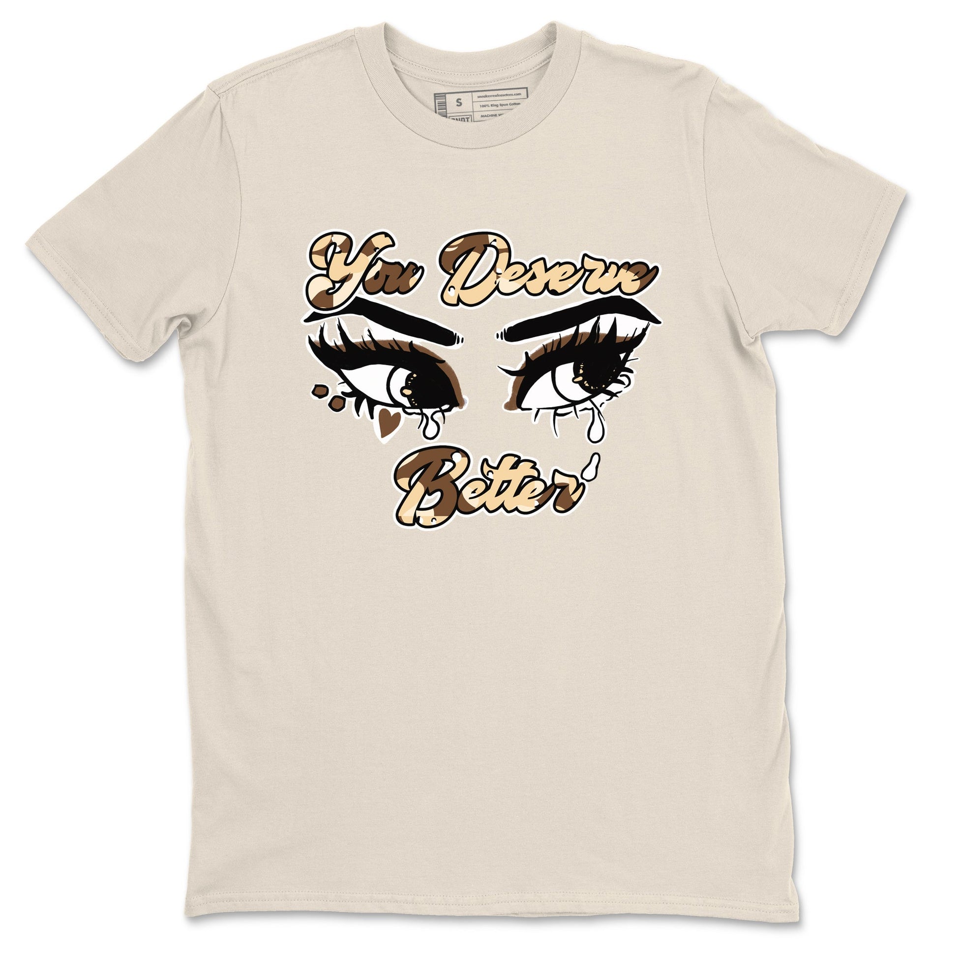 AJ3 Desert Camo shirts to match jordans You Deserve Better sneaker match tees Air Jordan 3 Desert Camo SNRT Sneaker Tees streetwear brand Natural 2 unisex cotton tee