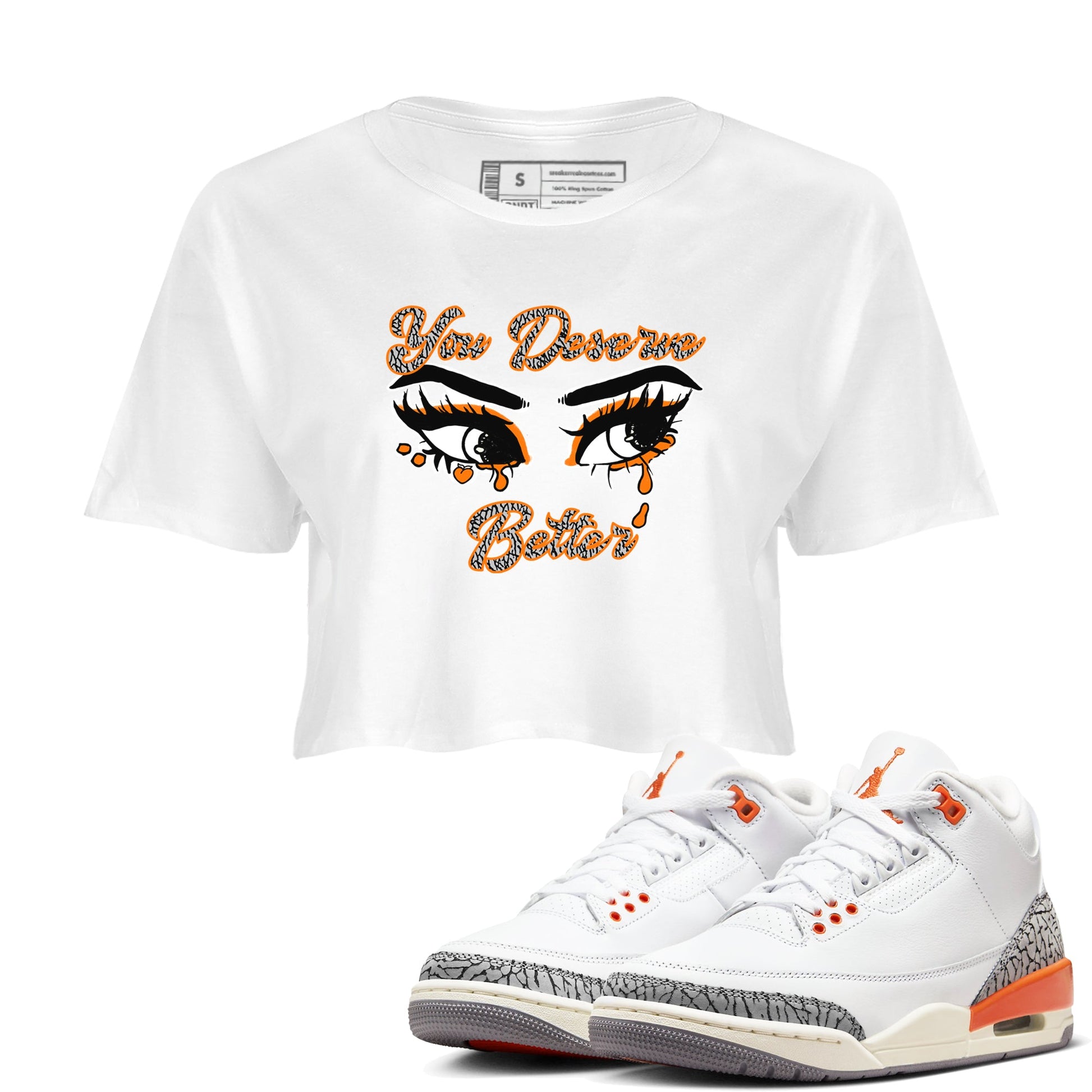 3s Georgia Peach shirt to match jordans You Deserve Better sneaker tees Air Jordan 3 Georgia Peach SNRT Sneaker Release Tees White 1 crop length shirt
