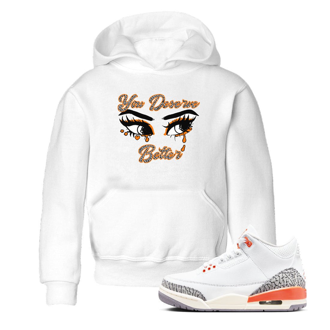 3s Georgia Peach shirt to match jordans You Deserve Better sneaker tees Air Jordan 3 Georgia Peach SNRT sneaker release tees baby toddler White 1 cotton Shirt