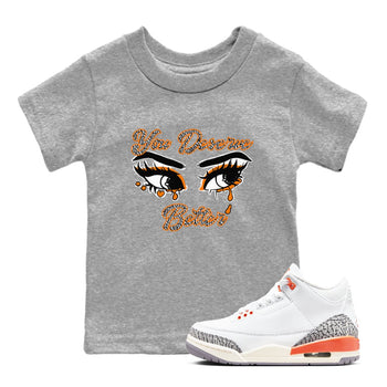 3s Georgia Peach shirt to match jordans You Deserve Better sneaker tees Air Jordan 3 Georgia Peach SNRT sneaker release tees baby toddler Heather Grey 1 cotton Shirt