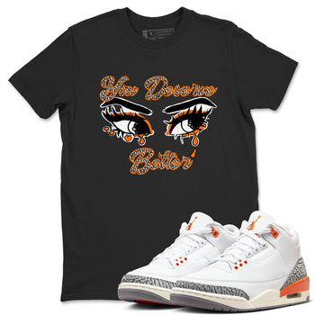 3s Georgia Peach shirt to match jordans You Deserve Better sneaker tees Air Jordan 3 Georgia Peach SNRT Sneaker Release Tees unisex cotton Black 1 crew neck shirt