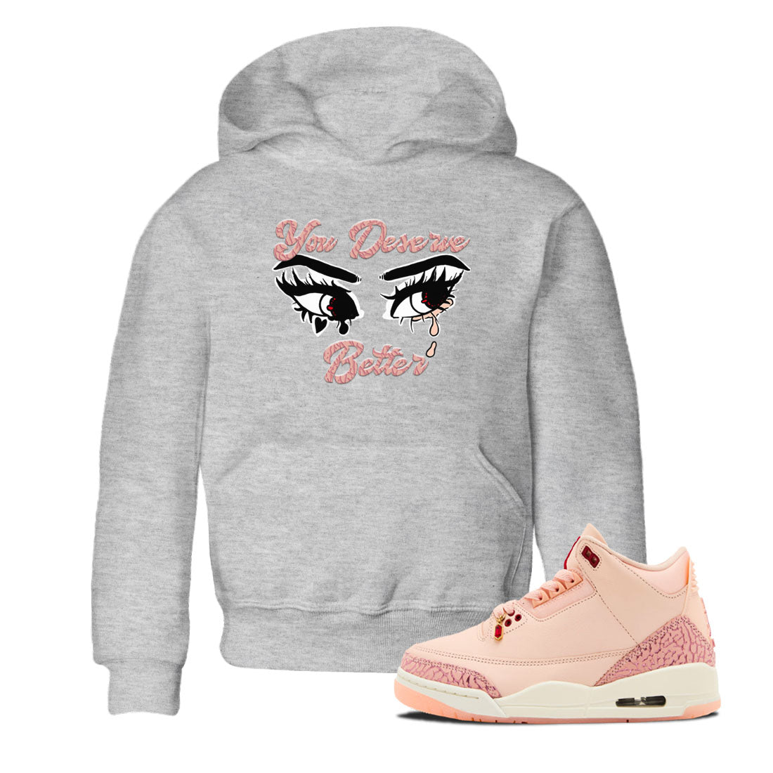 3s Valentines Day shirts to match jordans You Deserve Better best t shirts to wear with jordans Air Jordan 3 Valentines Day match shoes to clothes SNRT Sneaker Tees Youth Baby Heather Grey 1 tee