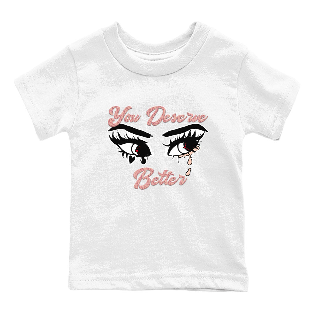 3s Valentines Day shirts to match jordans You Deserve Better best t shirts to wear with jordans Air Jordan 3 Valentines Day match shoes to clothes SNRT Sneaker Tees Youth Baby White 2 tee