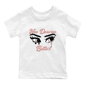 3s Valentines Day shirts to match jordans You Deserve Better best t shirts to wear with jordans Air Jordan 3 Valentines Day match shoes to clothes SNRT Sneaker Tees Youth Baby White 2 tee