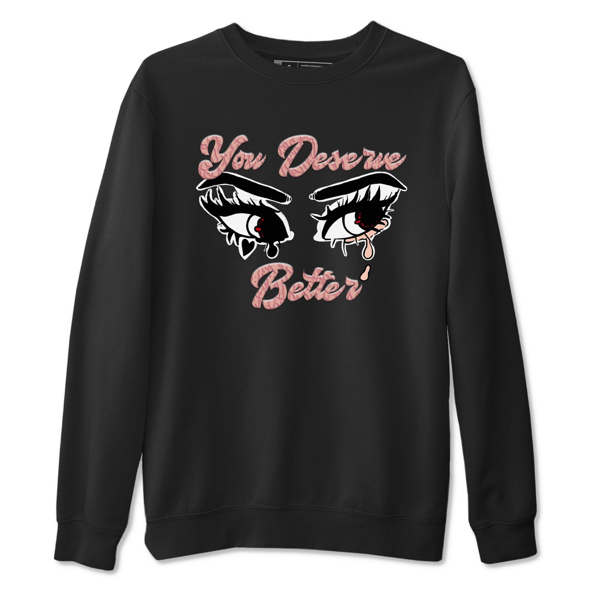 3s Valentines Day shirts to match jordans You Deserve Better best t shirts to wear with jordans Air Jordan 3 Valentines Day match shoes to clothes SNRT Sneaker Tees unisex cotton Black 2 shirts