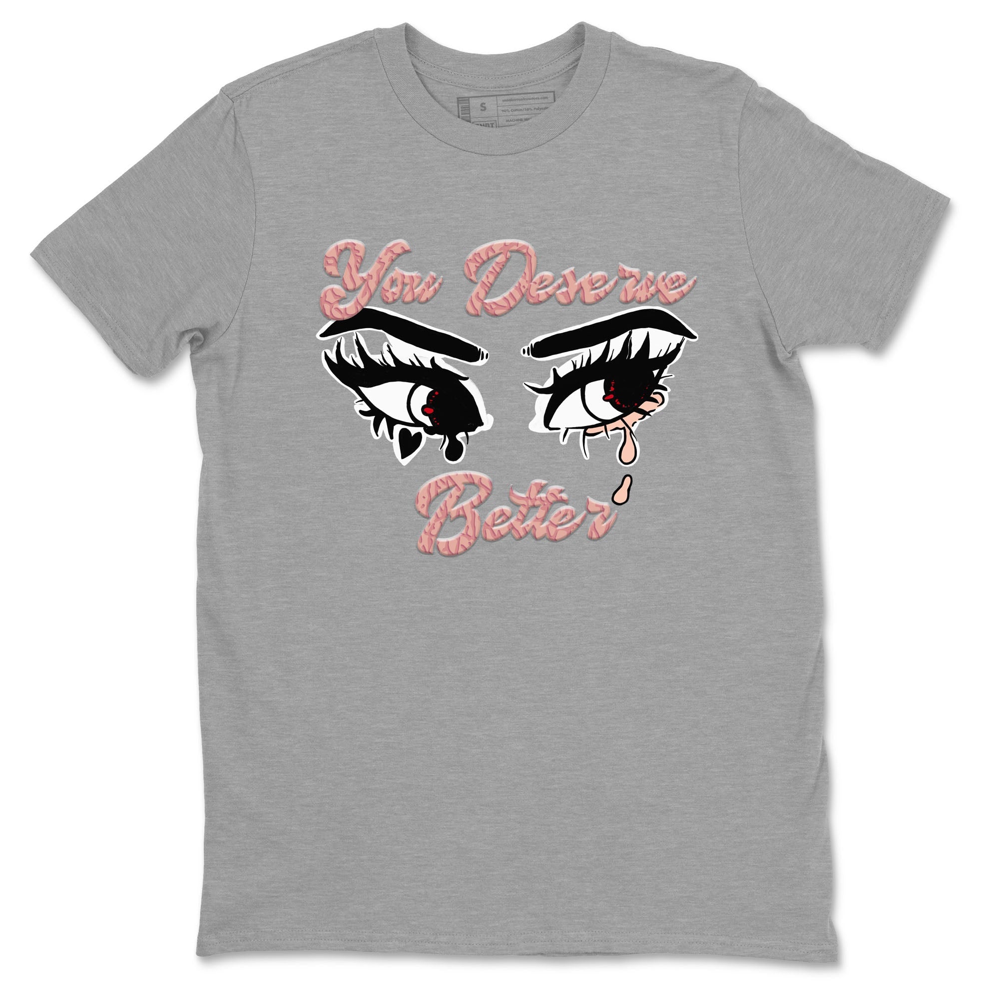3s Valentines Day shirts to match jordans You Deserve Better best t shirts to wear with jordans Air Jordan 3 Valentines Day match shoes to clothes SNRT Sneaker Tees unisex cotton Heather Grey 2 shirts