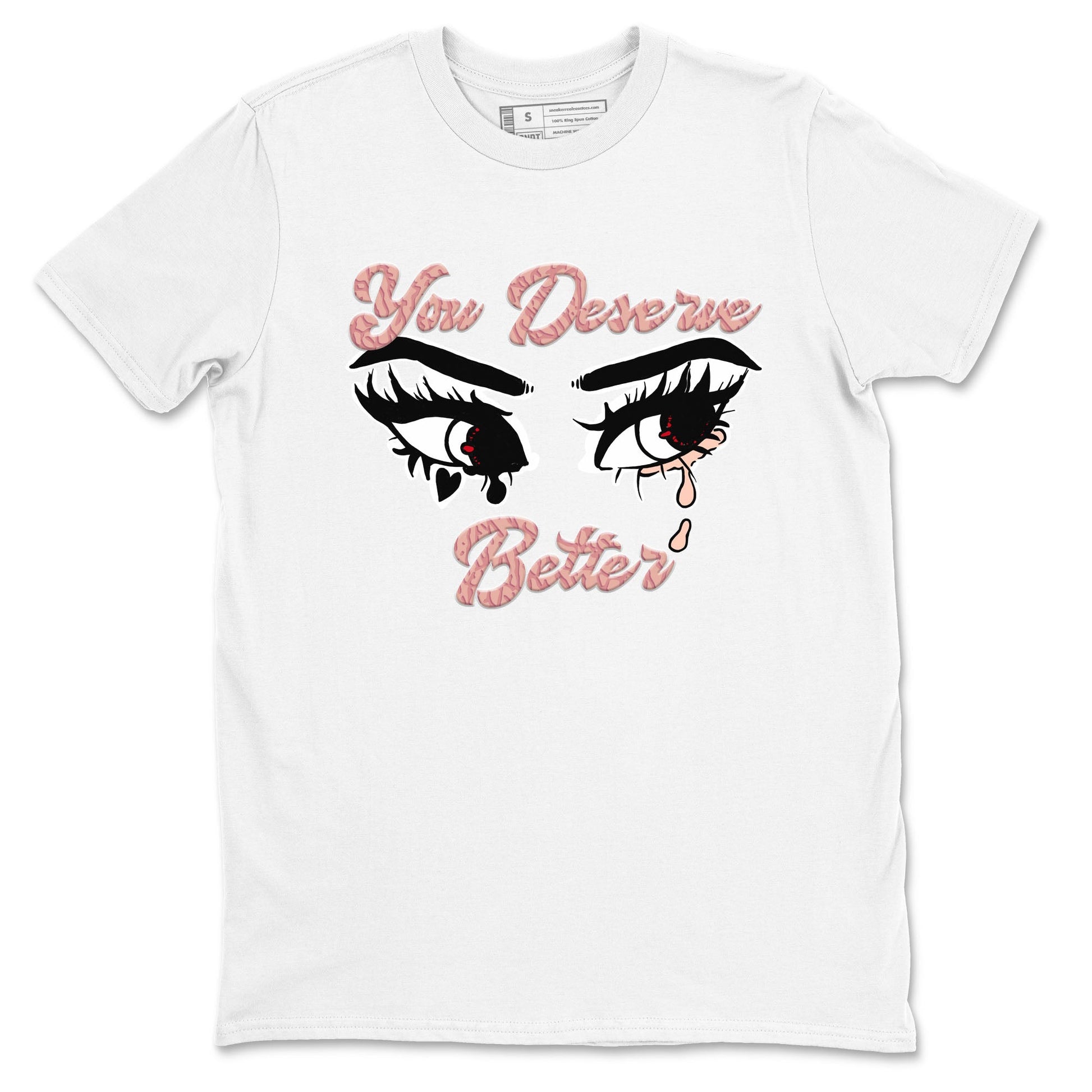 3s Valentines Day shirts to match jordans You Deserve Better best t shirts to wear with jordans Air Jordan 3 Valentines Day match shoes to clothes SNRT Sneaker Tees unisex cotton White 2 shirts