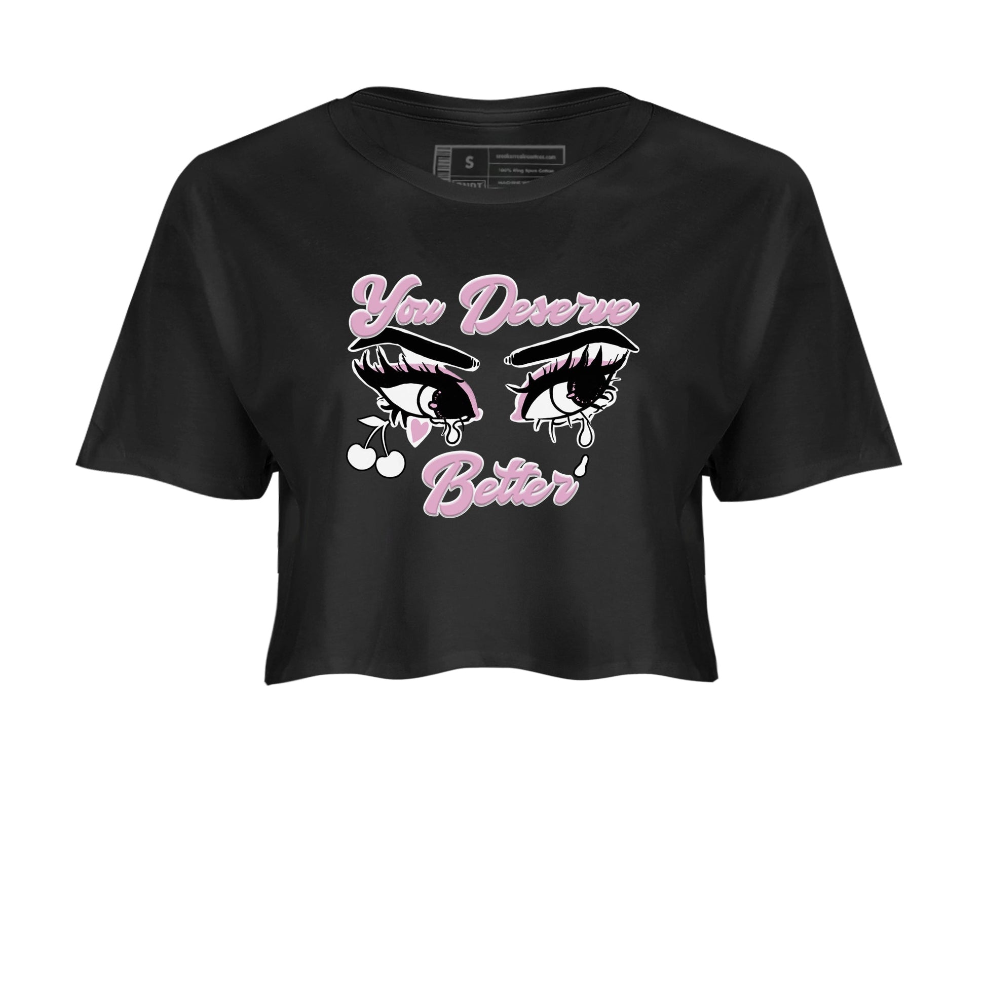 4s Retro Orchid shirts to match jordans You Deserve Better sneaker match tees Air Jordan 4 WMNS Orchid match shoes to clothes SNRT Sneaker Tees unisex cotton Black 2 crop tee