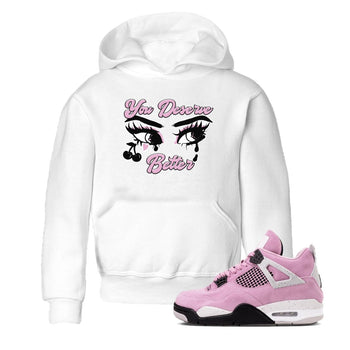 4s Retro Orchid shirts to match jordans You Deserve Better sneaker match tees Air Jordan 4 WMNS Orchid match shoes to clothes SNRT Sneaker Tees Youth Baby White 1 tee