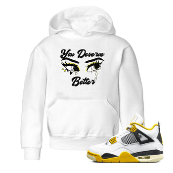 AJ4 Vivid Sulfur shirt to match jordans You Deserve Better sneaker tees Air Jordan 4 Vivid Sulfur SNRT sneaker release tees baby toddler White 1 cotton Shirt