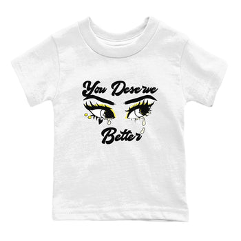 AJ4 Vivid Sulfur shirt to match jordans You Deserve Better sneaker tees Air Jordan 4 Vivid Sulfur SNRT sneaker release tees baby toddler White 2 cotton Shirt