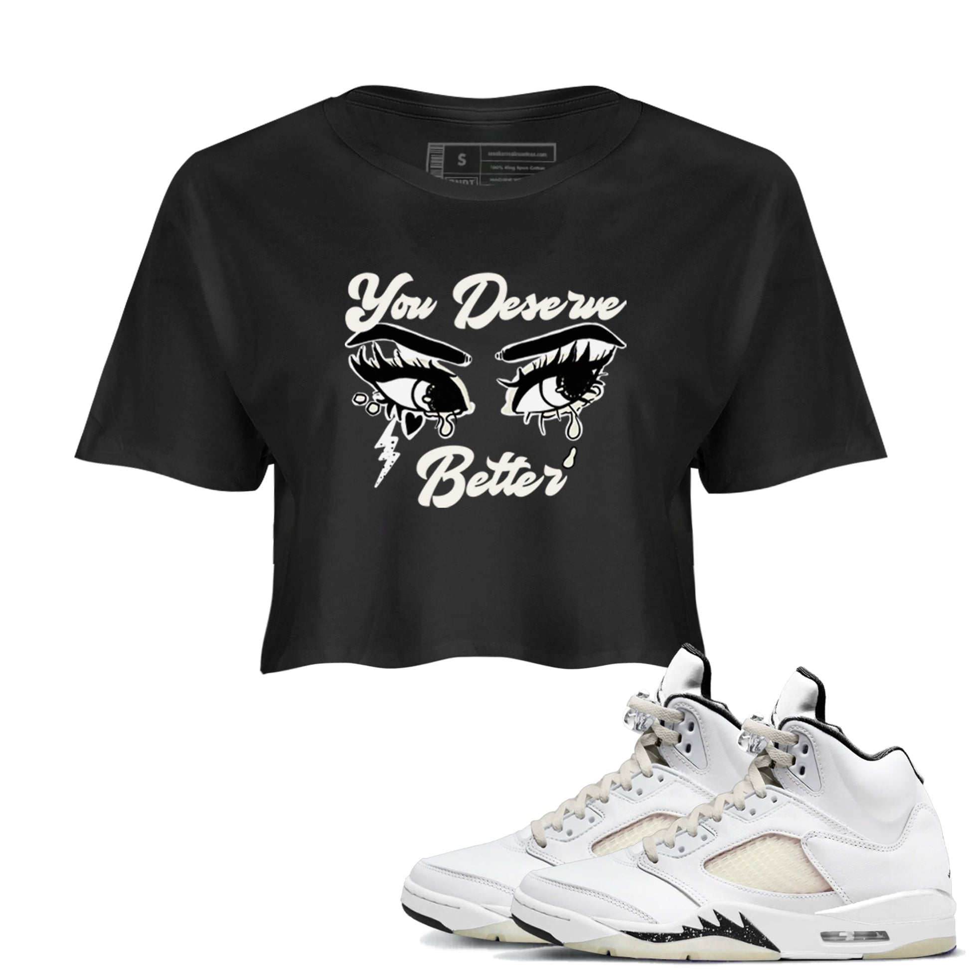 AJ5 Sail shirt to match jordans You Deserve Better sneaker tees Air Jordan 5 Sail SNRT Sneaker Release Tees Black 1 crop length shirt