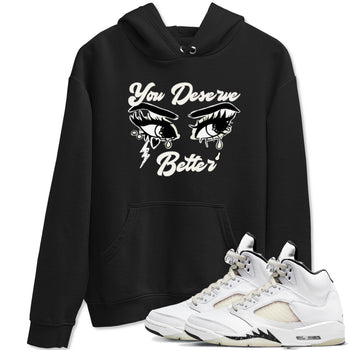 AJ5 Sail shirt to match jordans You Deserve Better sneaker tees Air Jordan 5 Sail SNRT Sneaker Release Tees unisex cotton Black 1 crew neck shirt