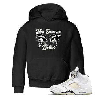 AJ5 Sail shirt to match jordans You Deserve Better sneaker tees Air Jordan 5 Sail SNRT sneaker release tees baby toddler Black 1 cotton Shirt