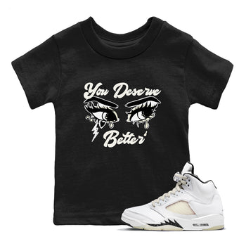AJ5 Sail shirt to match jordans You Deserve Better sneaker tees Air Jordan 5 Sail SNRT sneaker release tees baby toddler Black 1 cotton Shirt