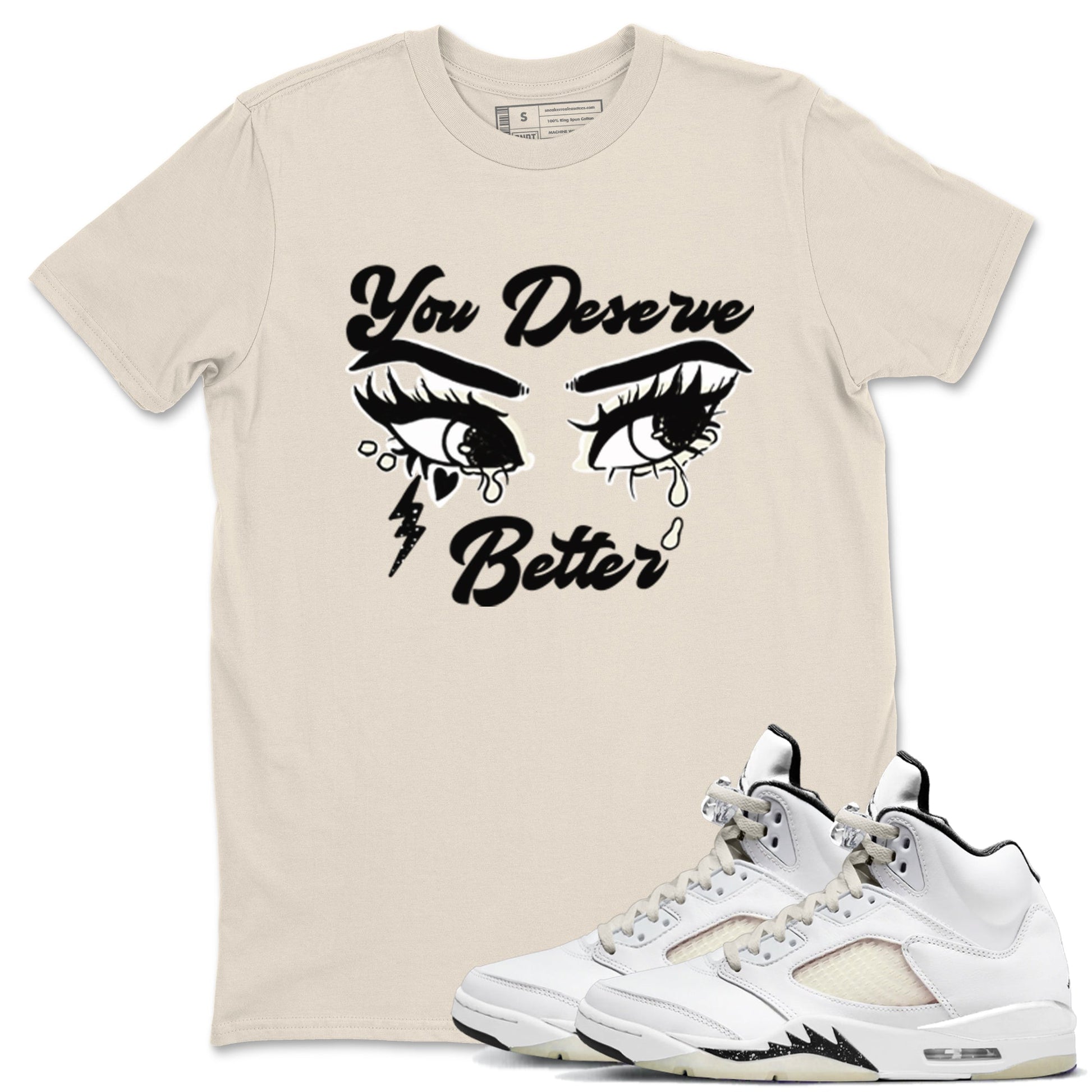 AJ5 Sail shirt to match jordans You Deserve Better sneaker tees Air Jordan 5 Sail SNRT Sneaker Release Tees unisex cotton Natural 1 crew neck shirt