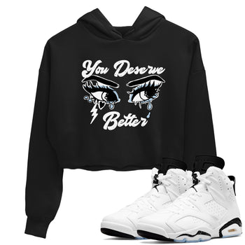 6s White Black shirt to match jordans You Deserve Better sneaker tees Air Jordan 6 White Black SNRT Sneaker Release Tees Black 1 crop length shirt