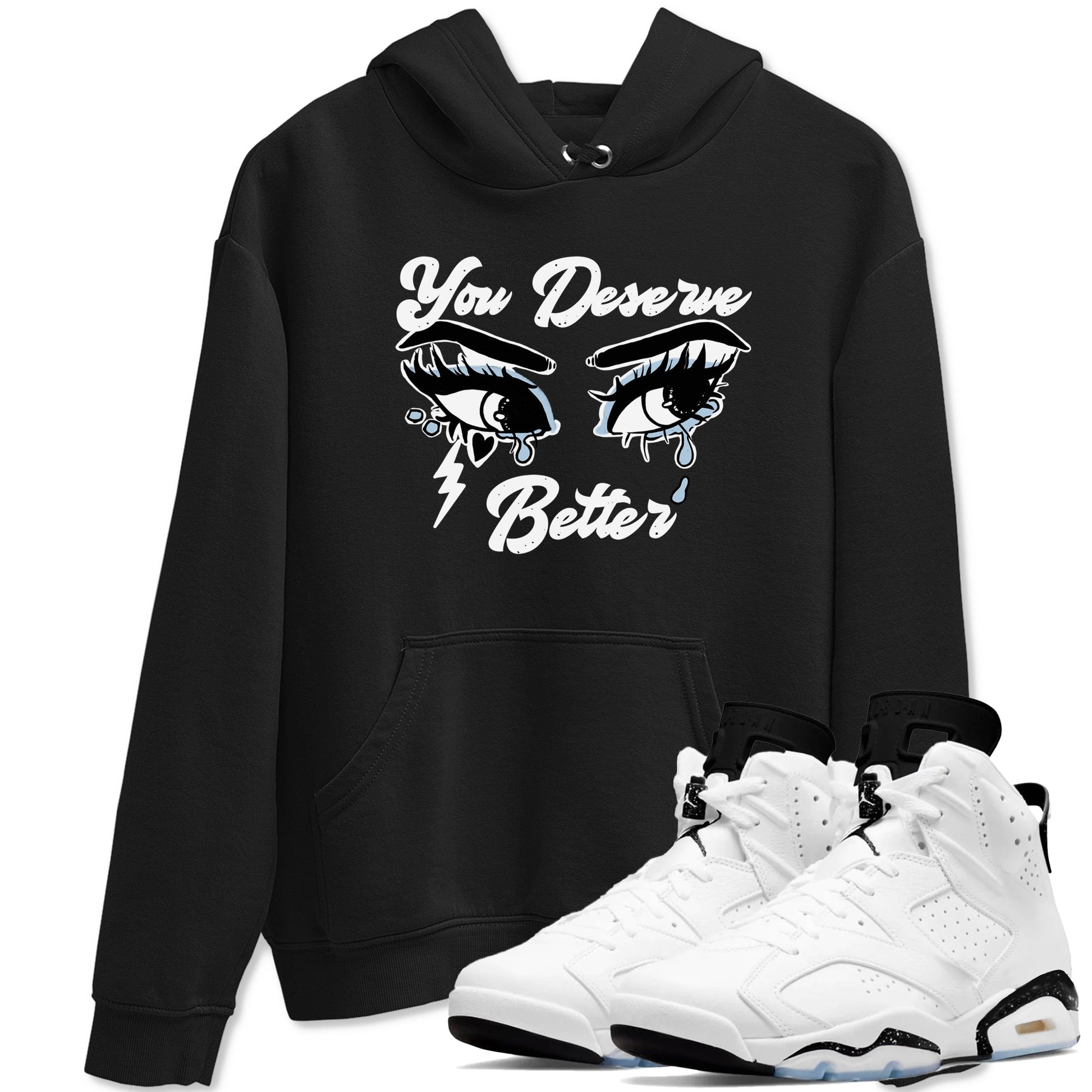 6s White Black shirt to match jordans You Deserve Better sneaker tees Air Jordan 6 White Black SNRT Sneaker Release Tees unisex cotton Black 1 crew neck shirt