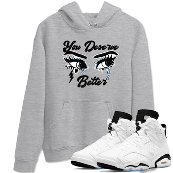 6s White Black shirt to match jordans You Deserve Better sneaker tees Air Jordan 6 White Black SNRT Sneaker Release Tees unisex cotton Heather Grey 1 crew neck shirt