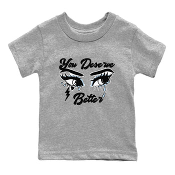 6s White Black shirt to match jordans You Deserve Better sneaker tees Air Jordan 6 White Black SNRT sneaker release tees baby toddler Heather Grey 2 cotton Shirt