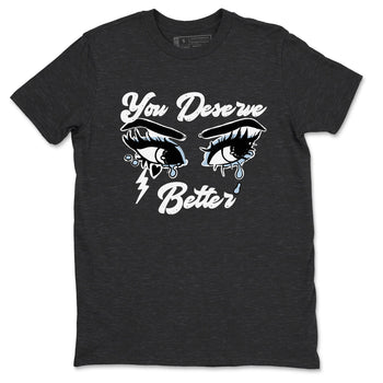 6s White Black shirt to match jordans You Deserve Better sneaker tees Air Jordan 6 White Black SNRT Sneaker Release Tees unisex cotton Charcoal Heather 2 crew neck shirt