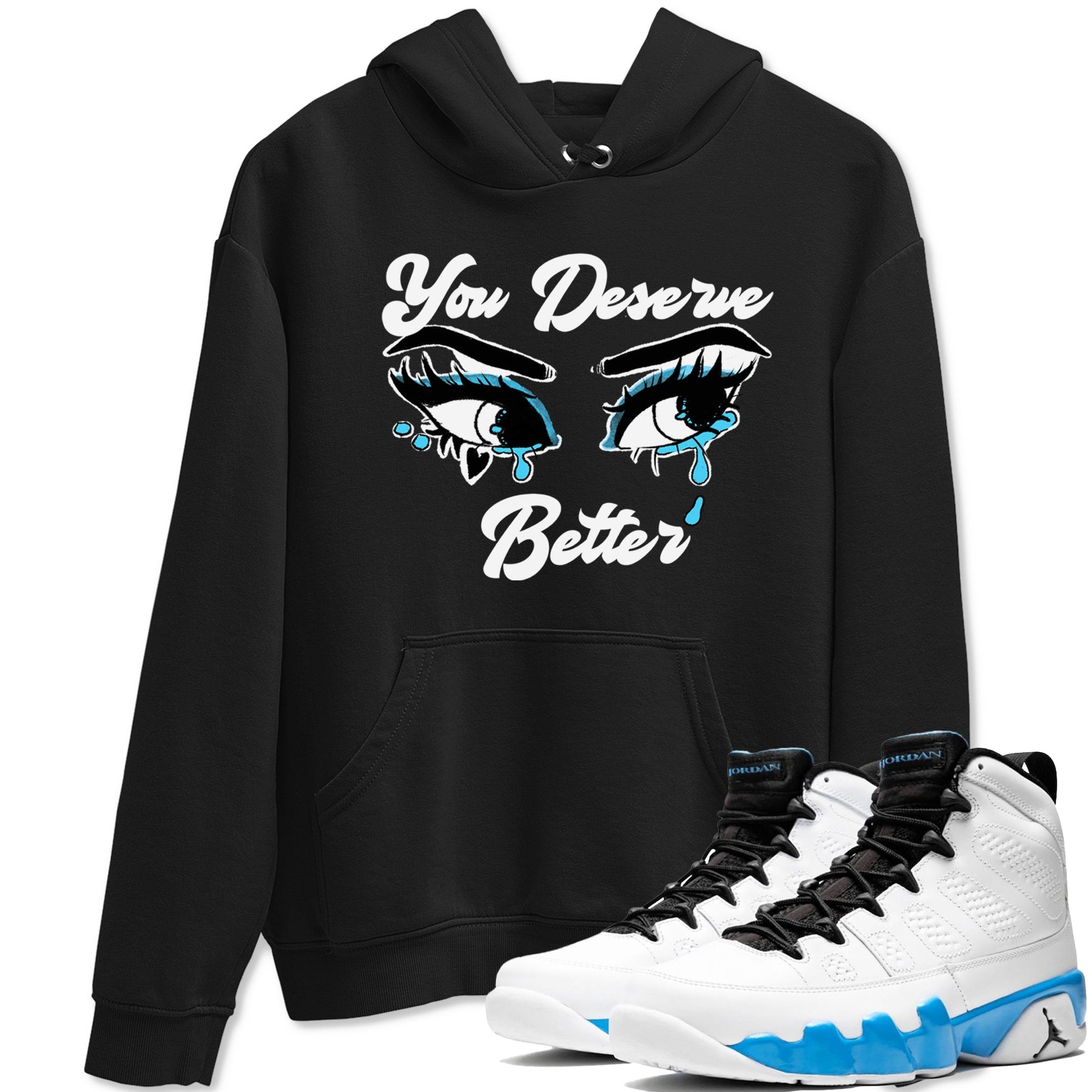 AJ9 Powder Blue shirt to match jordans You Deserve Better sneaker tees Air Jordan 9 Powder Blue SNRT Sneaker Release Tees unisex cotton Black 1 crew neck shirt