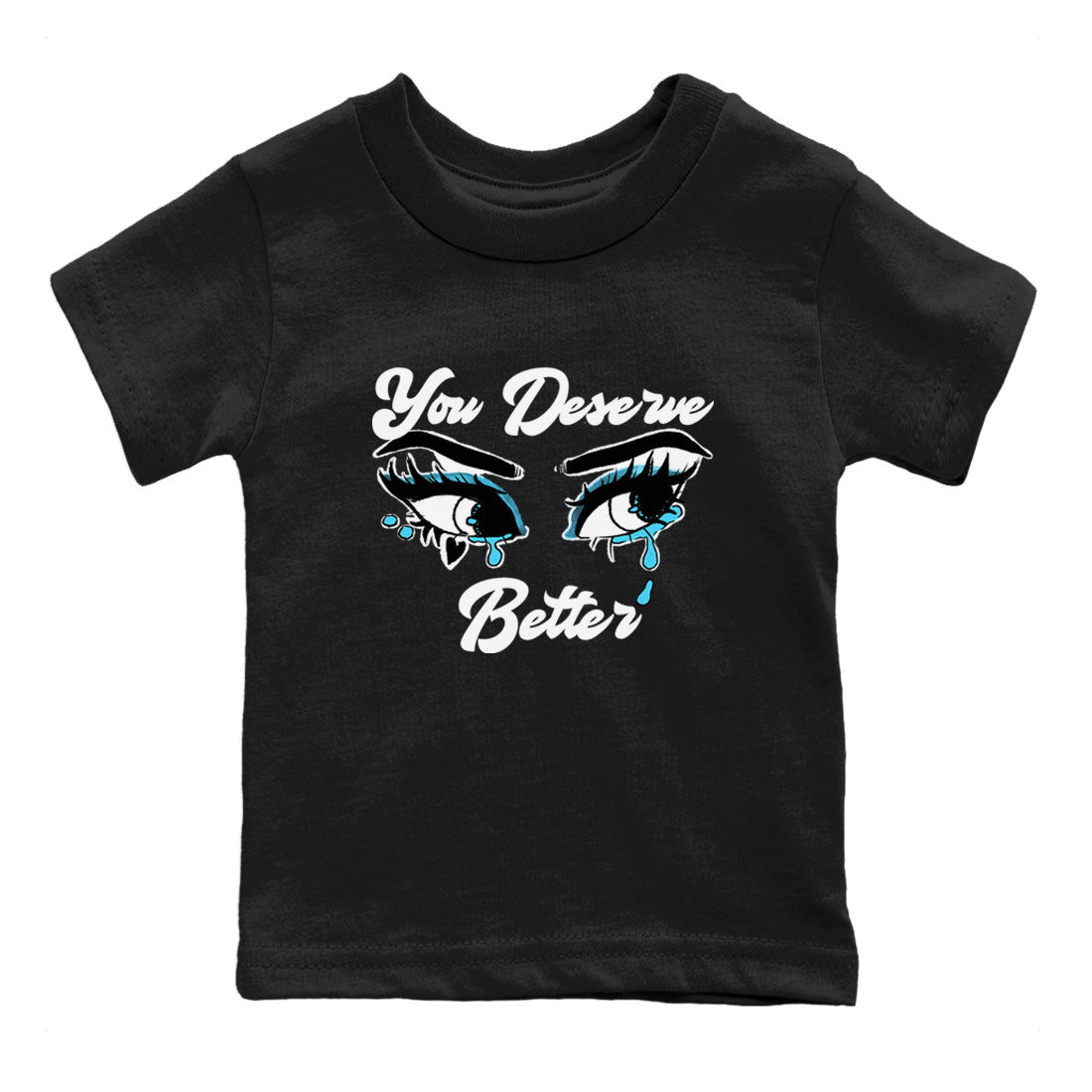 AJ9 Powder Blue shirt to match jordans You Deserve Better sneaker tees Air Jordan 9 Powder Blue SNRT sneaker release tees baby toddler Black 2 cotton Shirt