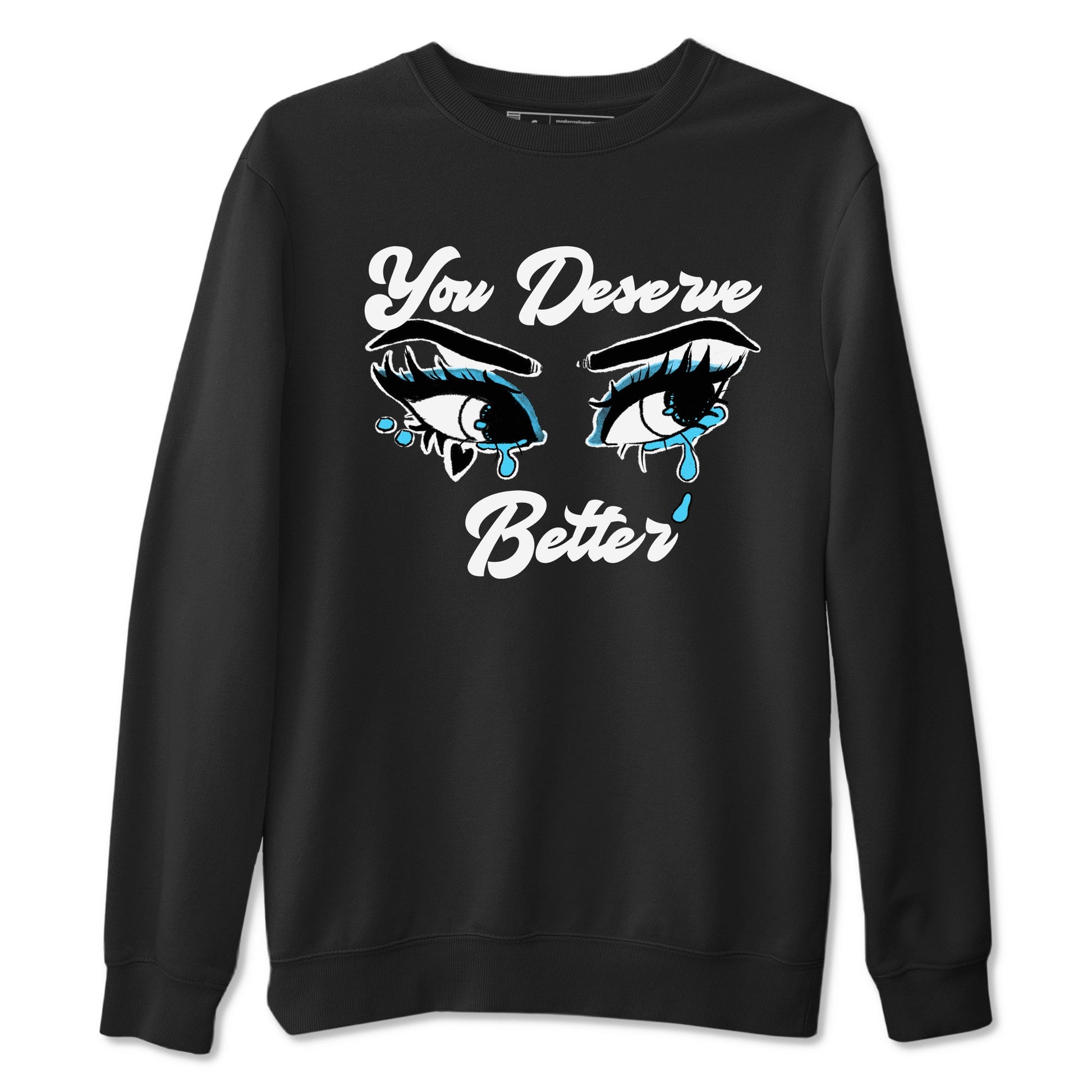 AJ9 Powder Blue shirt to match jordans You Deserve Better sneaker tees Air Jordan 9 Powder Blue SNRT Sneaker Release Tees unisex cotton Black 2 crew neck shirt